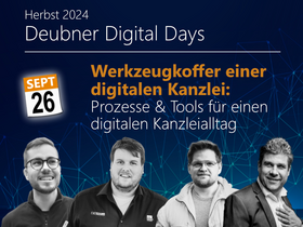 Deubner Digital Days Herbst 2024 - Werkzeugkoffer einer digitalen Kanzlei: Prozesse & Tools für einen digitalen Kanzleialltag
